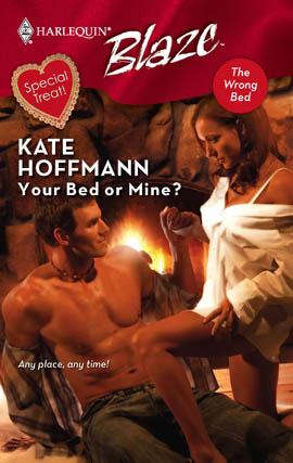 Title details for Your Bed or Mine? by Kate Hoffmann - Available